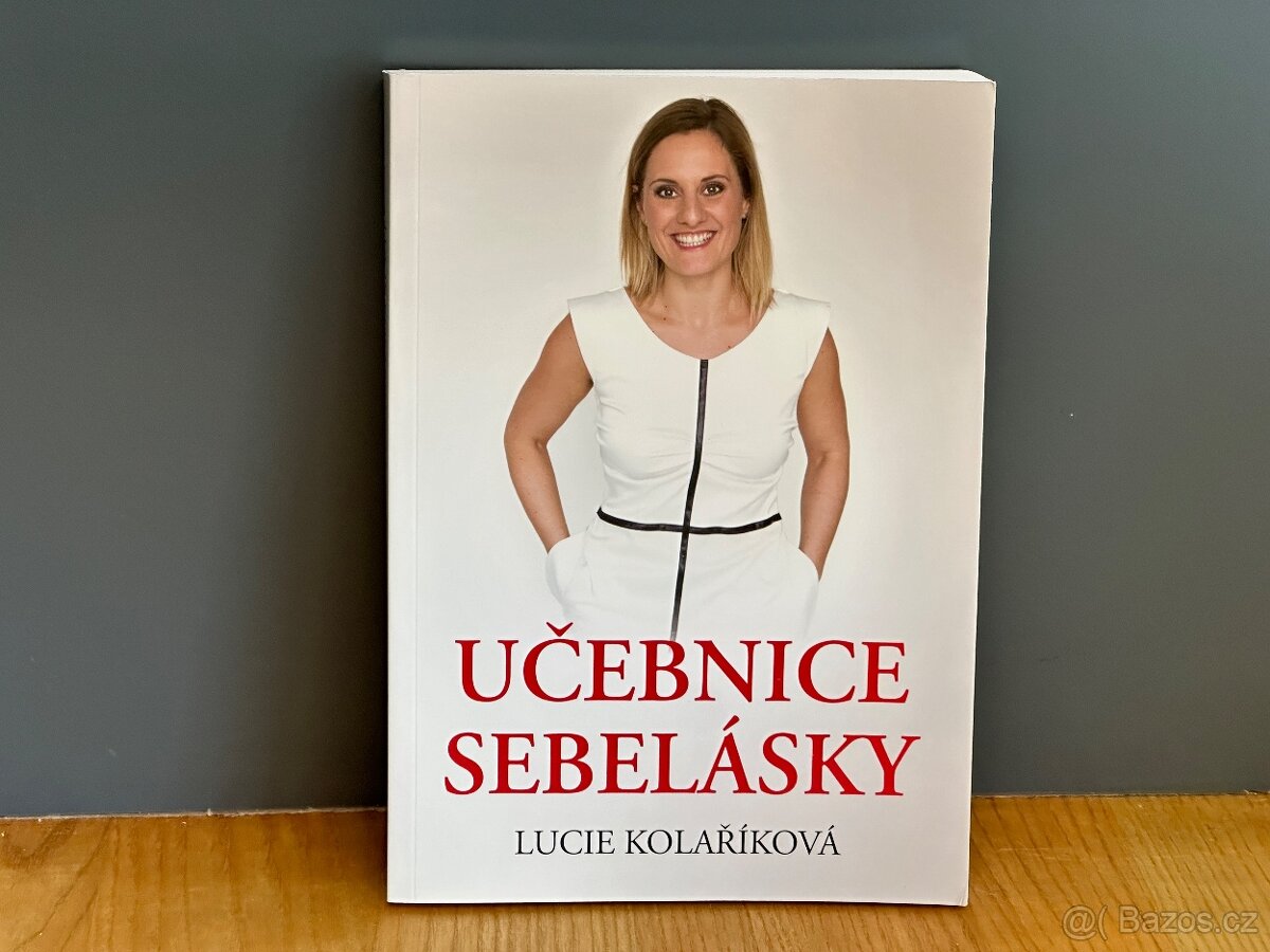 Lucie Kolaříková - Učebnice sebelásky - NOVÁ nečtená kniha