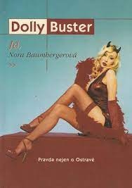 Dolly Buster? Já, Nora Baumbergová