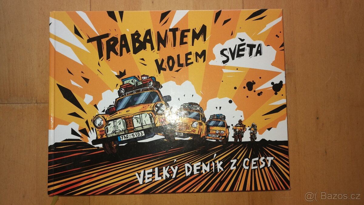 Trabantem kolem světa - velký deník z cest