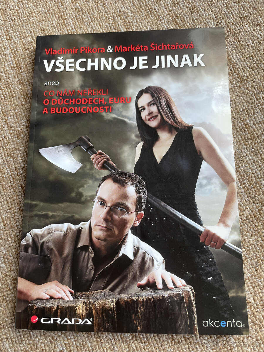 Pikora, Šichtařová: Všechno je jinak