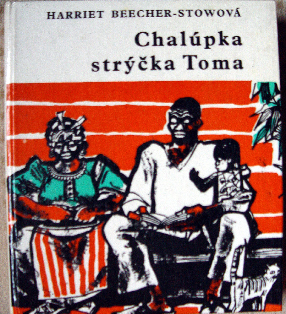 Chalúpka strýčka Toma - Harriet Beecher Stowe