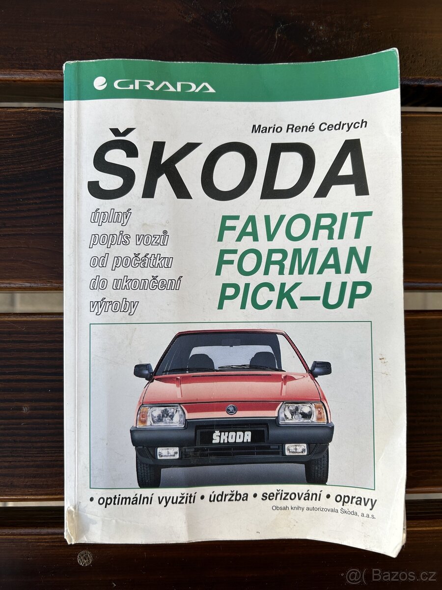 Kompletní příručka na Škoda Favorit, Forman a Pick-Up