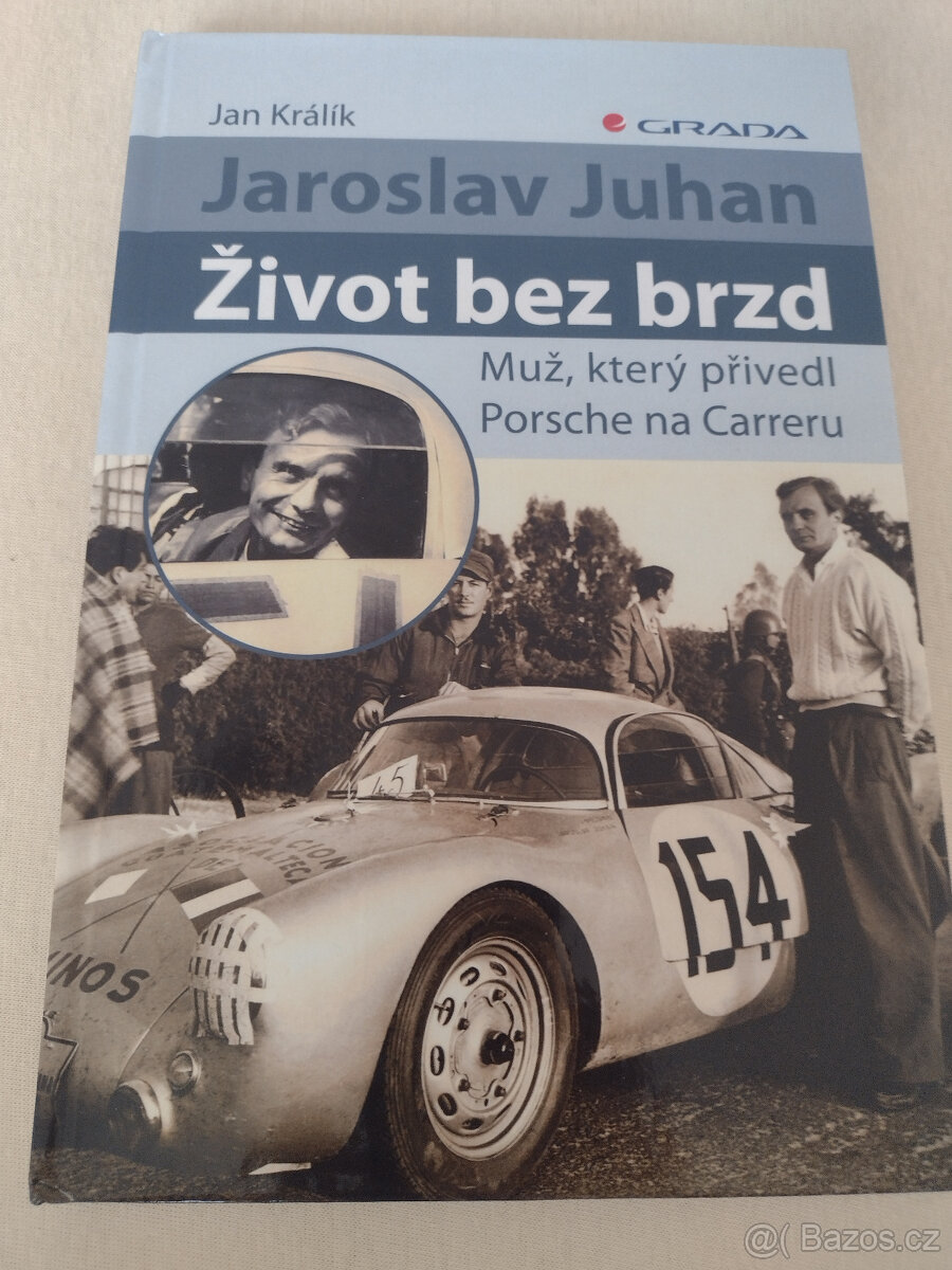 ŽIVOT BEZ BRZD, MUŽ, KTERÝ PŘIVEDL PORSCHE NA CARRERU, JUHAN