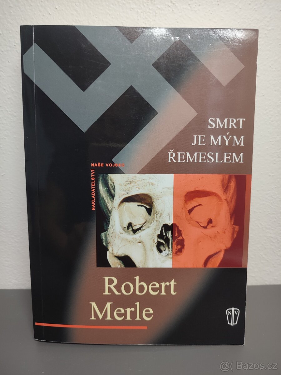 Kniha SMRT JE MÝM ŘEMESLEM Robert Merle