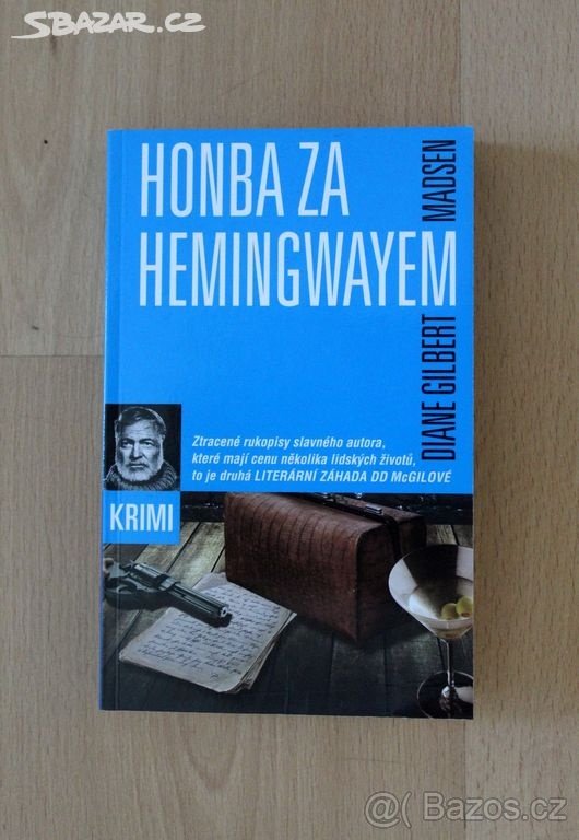 Honba za Hemingwayem - Diane Gilbert Madsen