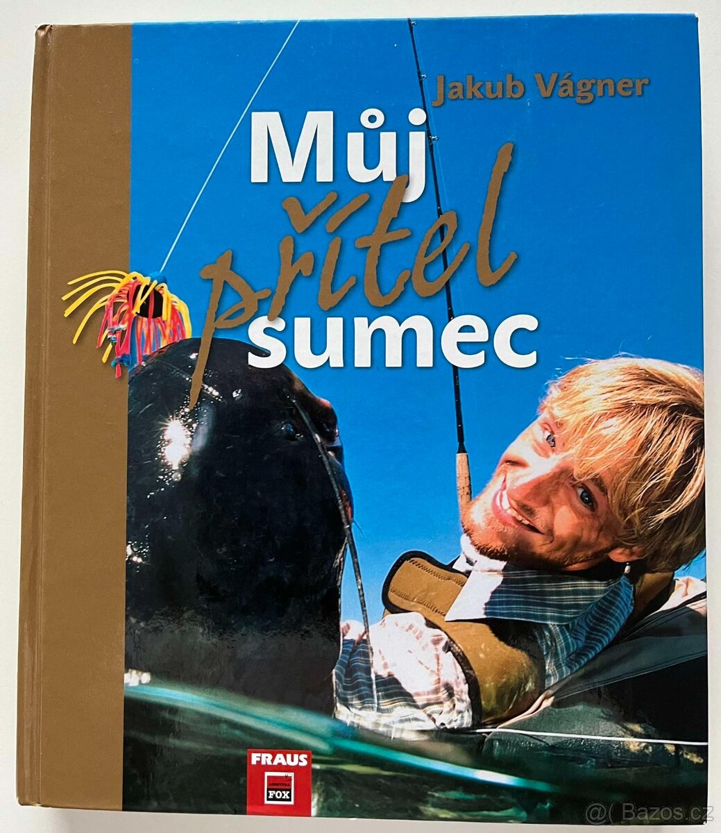 Můj přítel sumec - Jakub Vágner