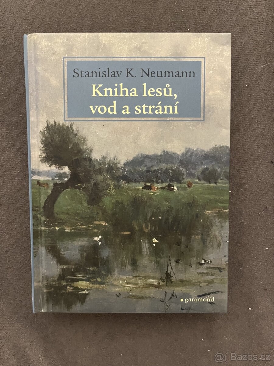 Kniha lesů, vod a strání - Neumann (maturitní četba)