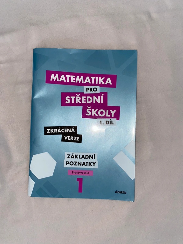 Matematika pro střední školy 1. díl - prac.sešit - NOVÉ