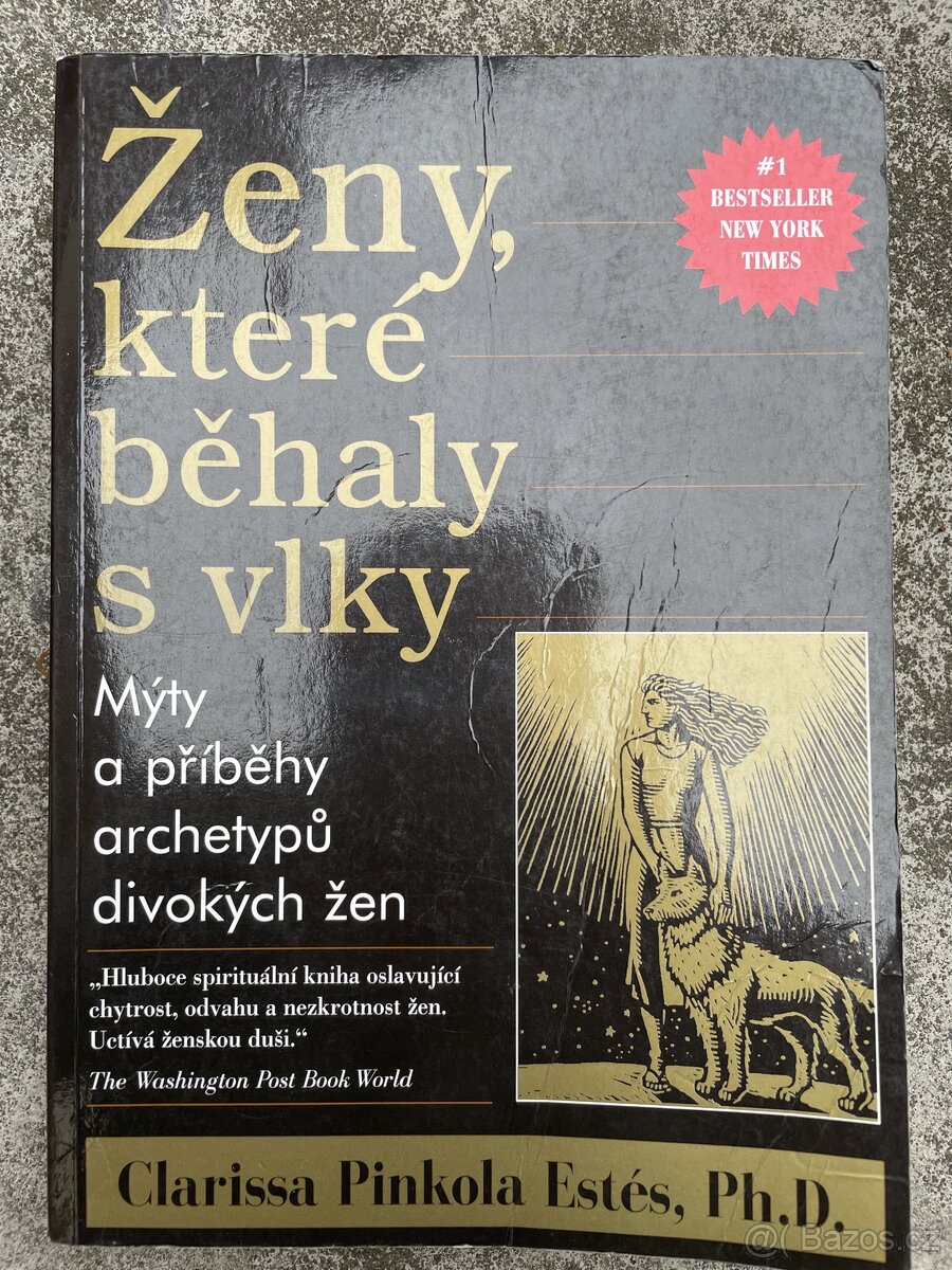 Ženy, které běhaly s vlky - Clarissa Pinkola Estés