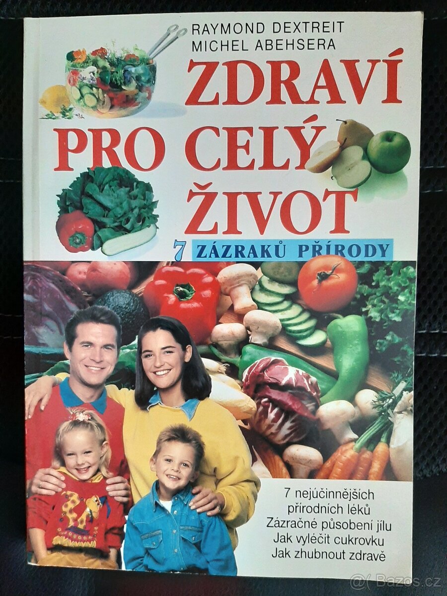 Zdraví pro celý život 7 zázraků přírody-R.Dextreit