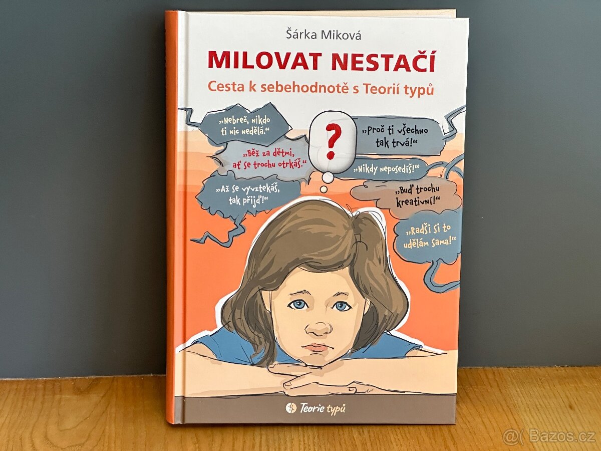 Šárka Miková - Milovat nestačí - Teorie typů - NOVÁ kniha