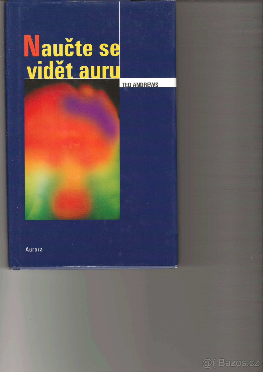 Naučte se vidět auru - Ted Andrews