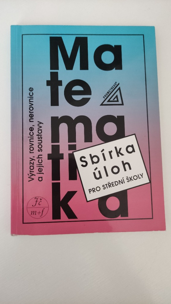 Matematika - sbírka úloh pro střední školy