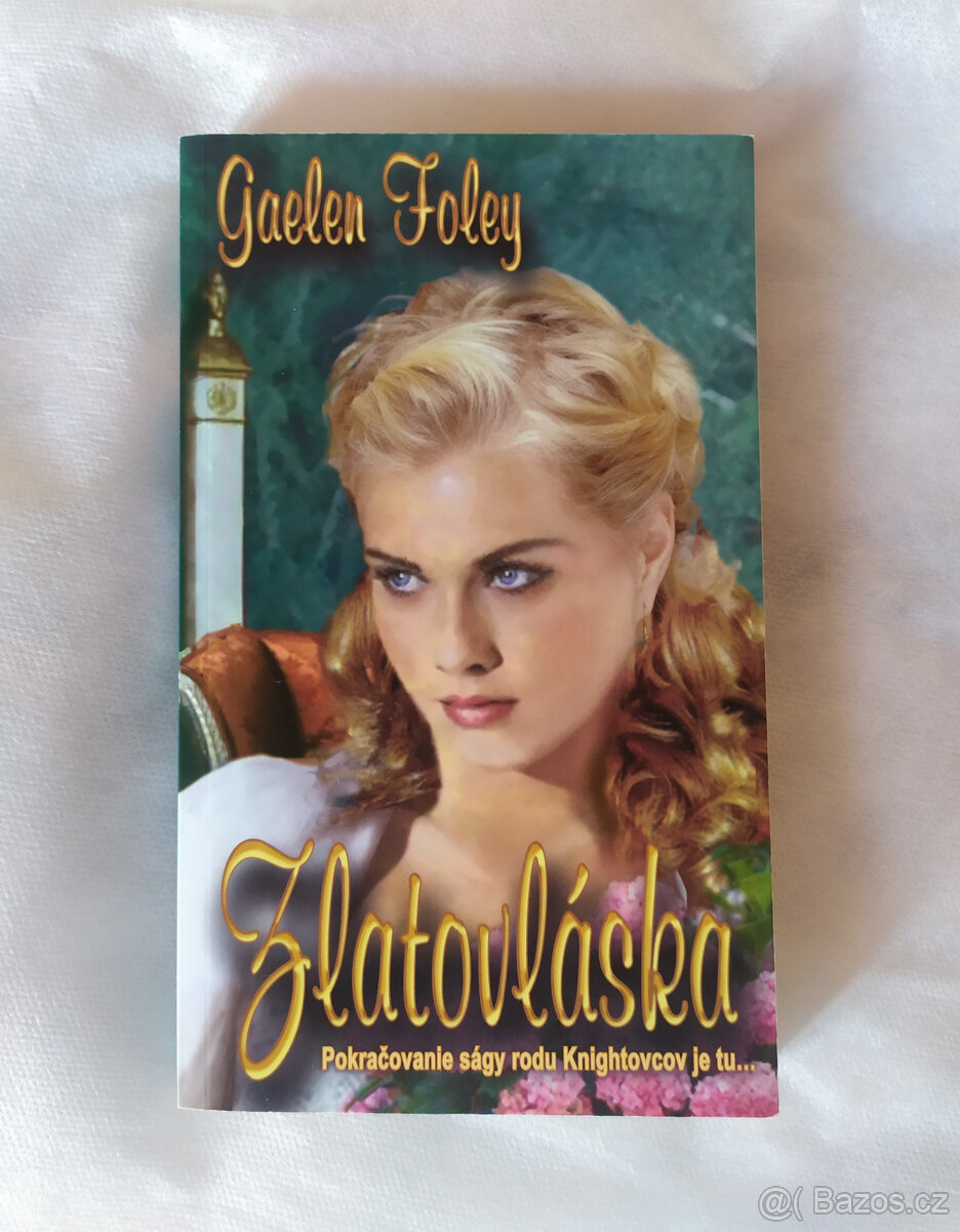 Zlatovláska, Gaelen Foley