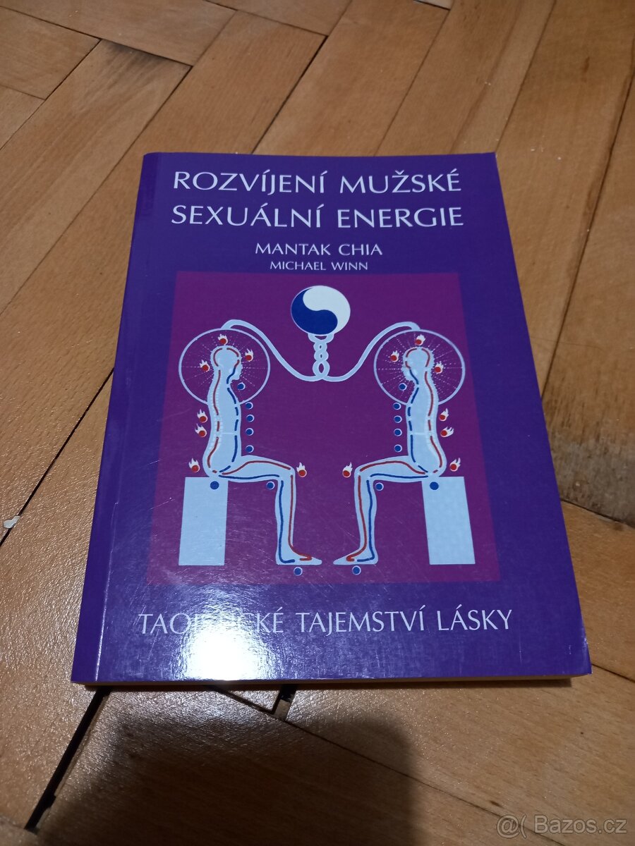 Mantak Chia : Rozvíjení mužské sexuální energie - Taoistické