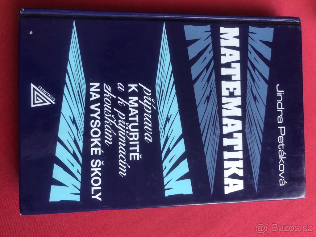 MATEMATIKA příprava K MATURITĚ a k př. zk. NA VŠ