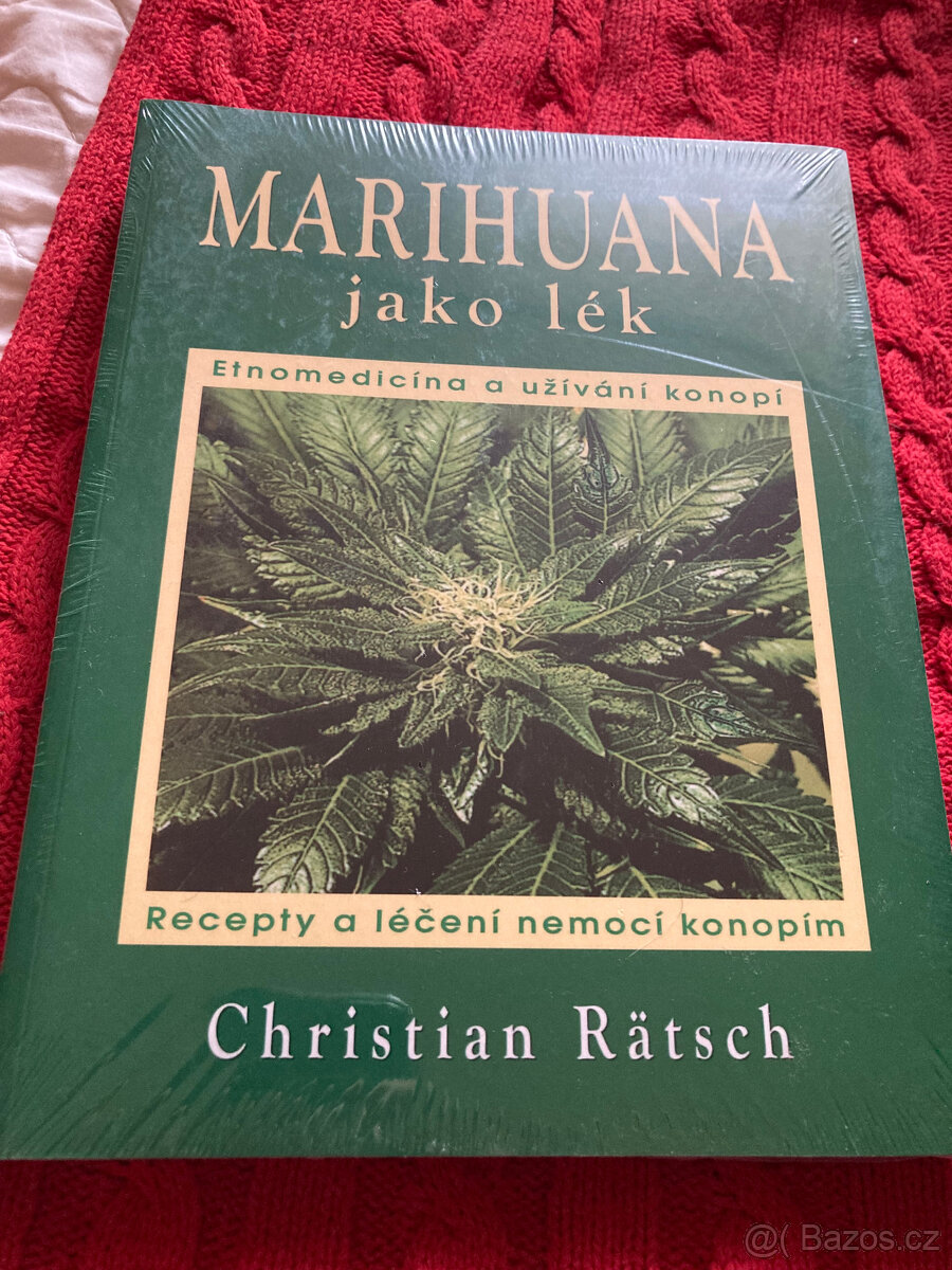 Marihuana jako lék Christian Ratsch NOVÁ