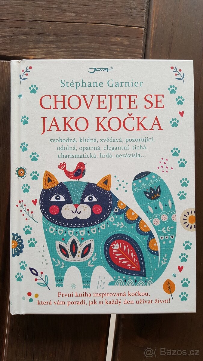 Chovejte se jako kočka - Stéphane Garnier