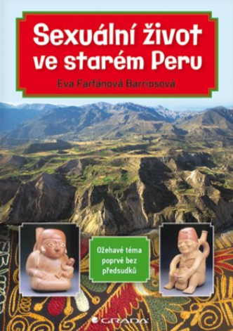 Sexuální život ve starém Peru + Jak zabít civilizaci