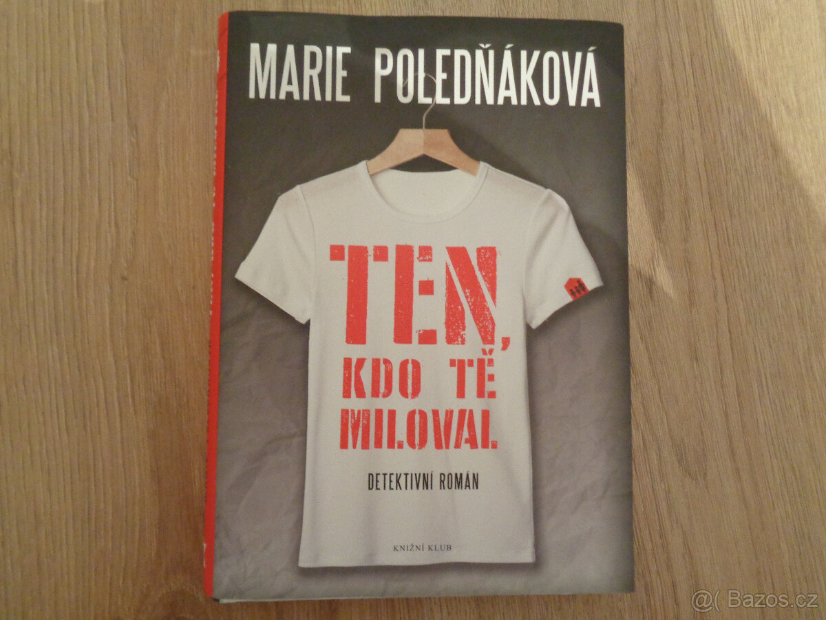 Marie Poledňáková: Ten, kdo tě miloval