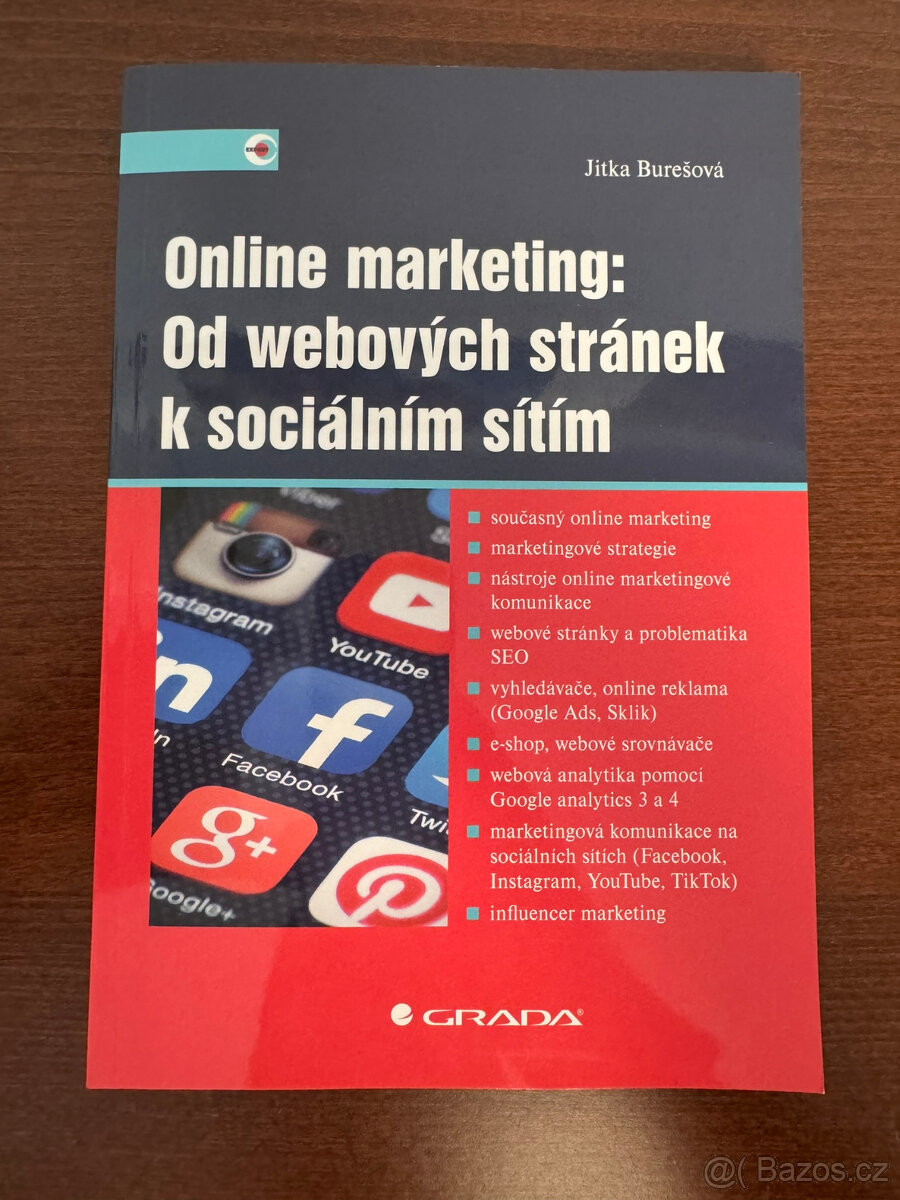 BUREŠOVÁ, J. Online marketing: od webových stránek k sociáln