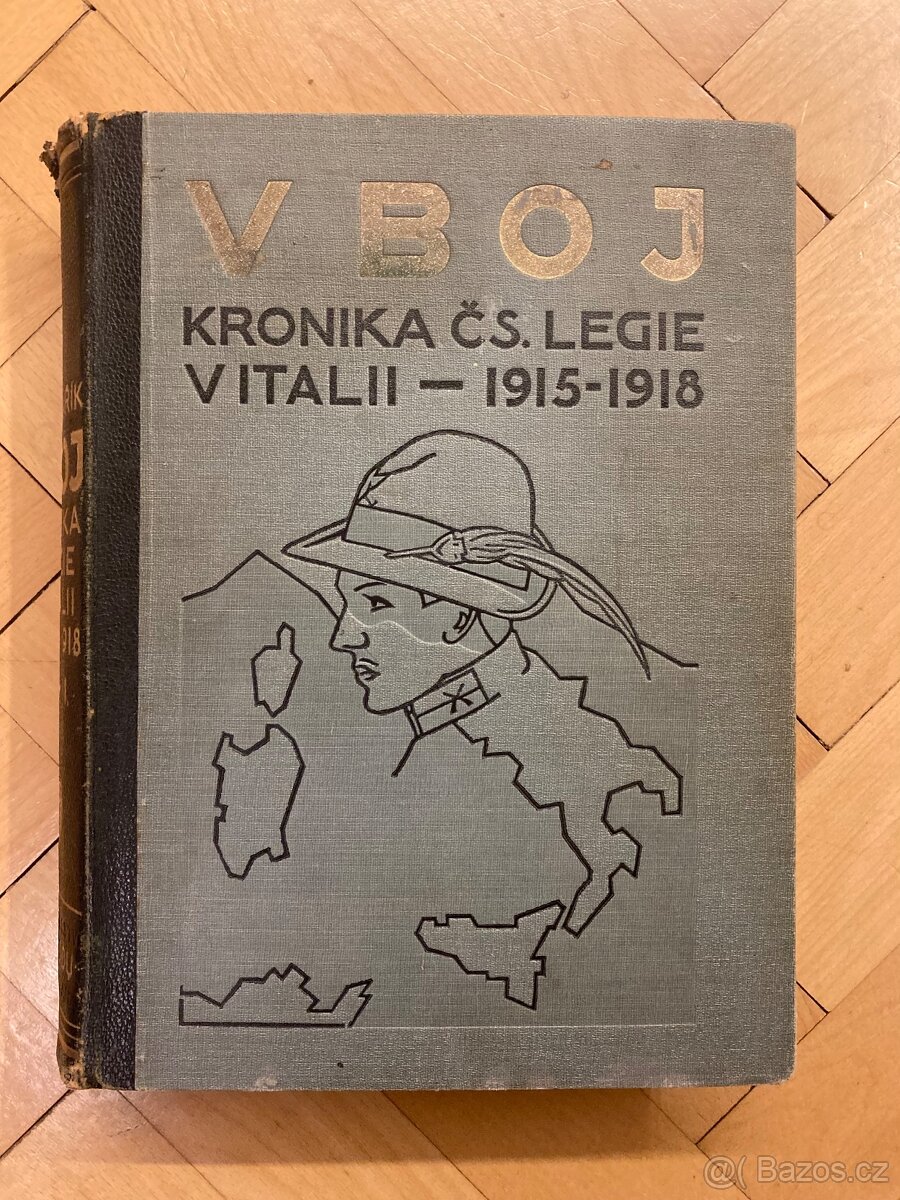 V boj Kronika ČS. Legie v Italii - 1915 - 1918