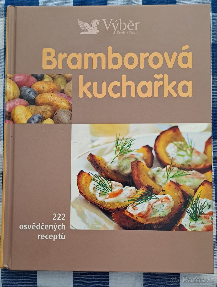 Bramborová kuchařka - 222 osvědčených receptů