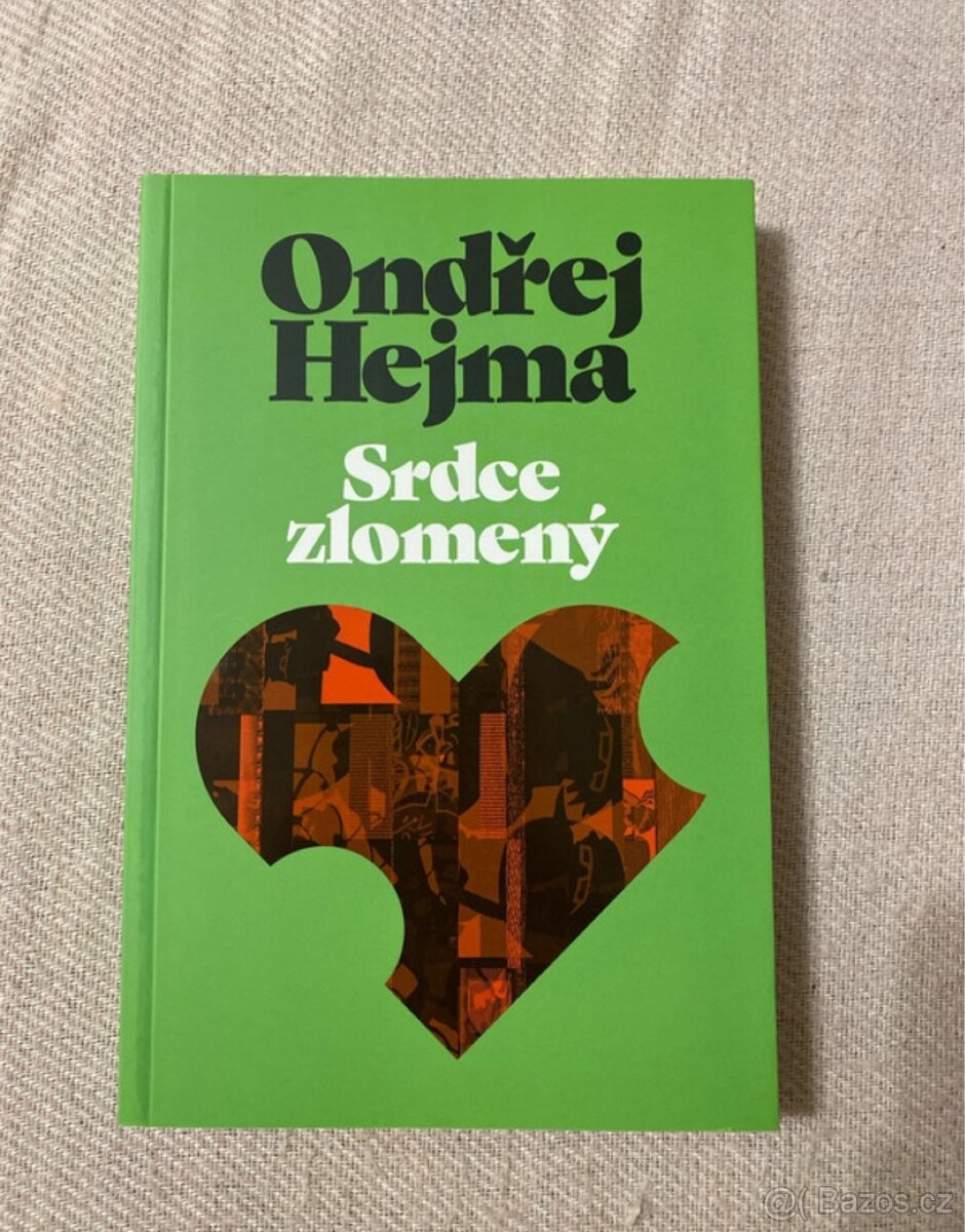 Srdce zlomený - Ondřej Hejma