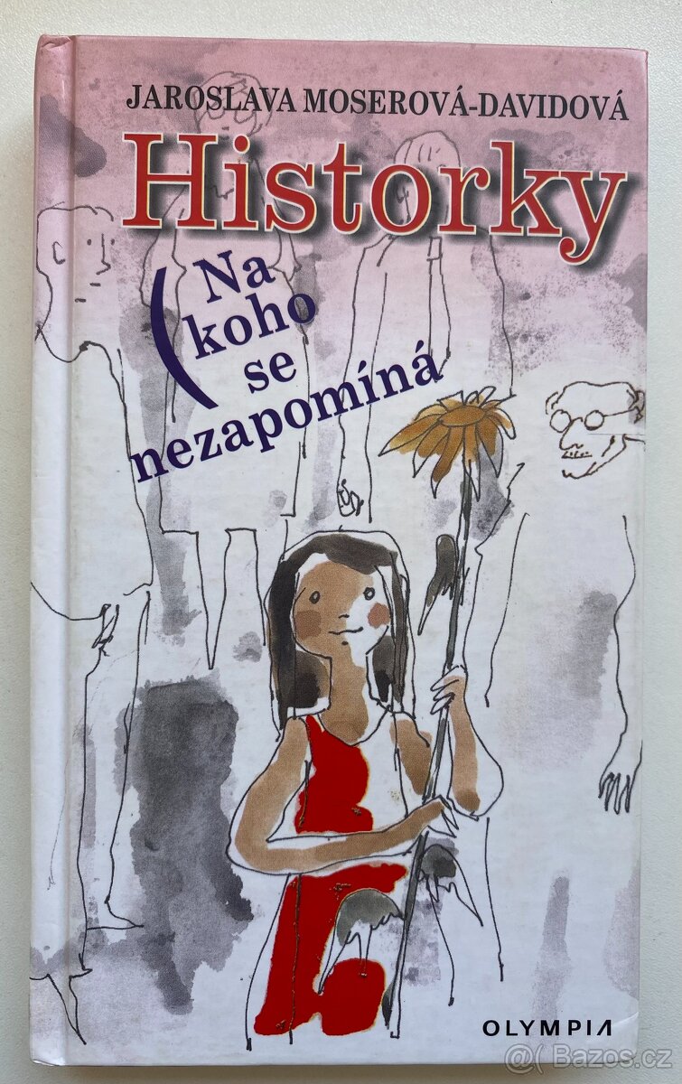 Historky - Na koho se nezapomíná - Jaroslava Moserová