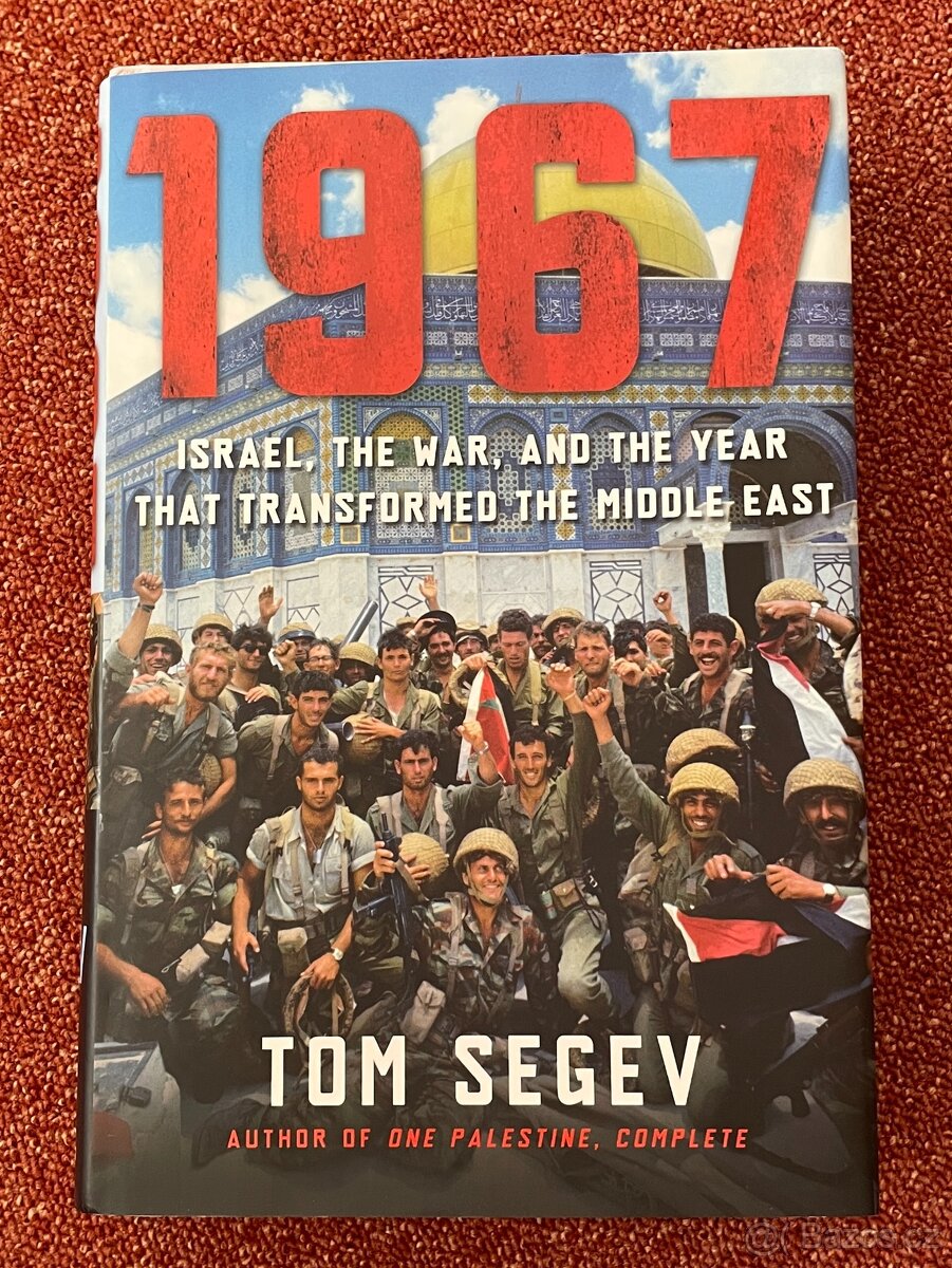 1967: Israel, the War, and the Year that..