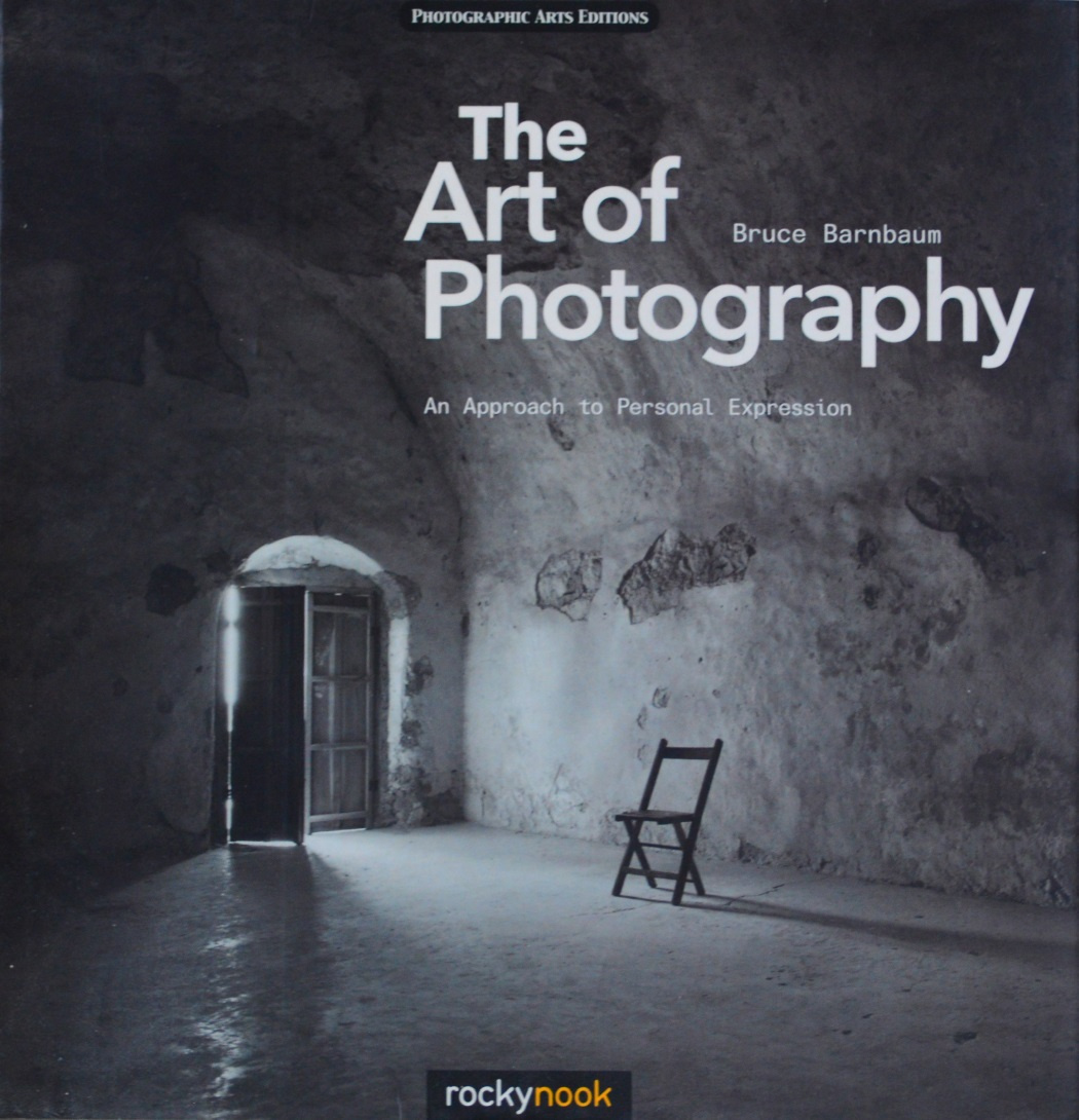 Bruce Barnbaum - The Art of Photography, An Approach to...