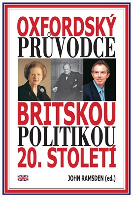 Oxfordský průvodce britskou politikou 20. století - viz text