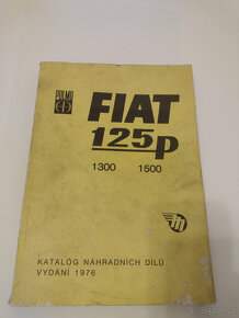 FIAT 125P, DÍLENSKÉ PŘÍRUČKY, KATALOGY ND, MANUÁLY, OPRAVY - 11