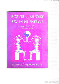 Rozvíjení mužské sexuální energie - M. Chia+M.Winn