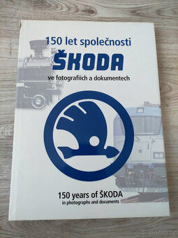 150 let společnosti Škoda ve fotografiích a dokumentech