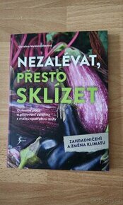 Kniha Nezalévat, přesto sklízet - 1