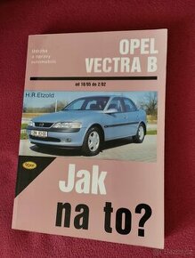 Kniha Opel vectra b  ,,Jak na to?"