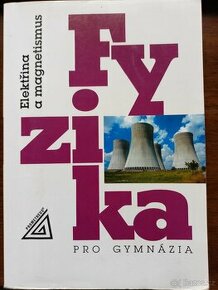 Fyzika pro gymnázia- Elektřina a magnetismus