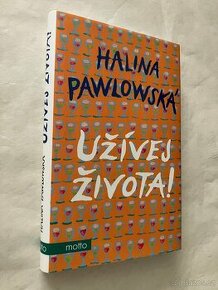 Užívej života  - Halina Pawlowská