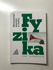 Fyzika mechanické kmitání a vlnění