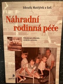 Zdeněk Matějček - Náhradní rodinná péče