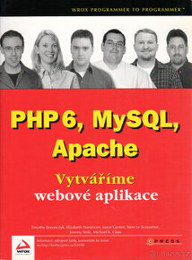 PHP 6, MySQL, Apache - Vytváříme webové aplikace