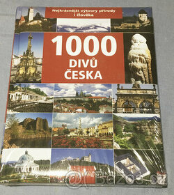 1000 divů Česka - Nejkrásnější výtvory přírody i člověka