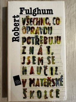 Všechno, co opravdu potřebuju znát, jsem se naučil v mateřsk