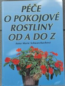 Kniha - Péče o pokojové rostliny od A do Z