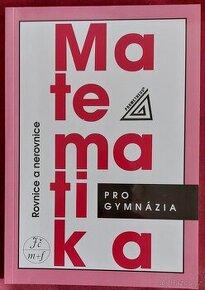 Matematika pro gymnázia rovnice a nerovnice