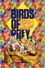 Plakát Birds of Prey: Podivuhodná proměna Harley Quinn
