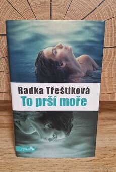 Třeštíková Radka - "To prší moře"