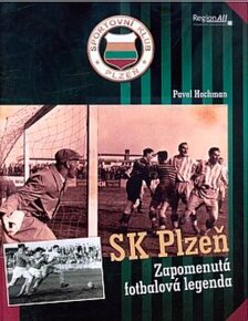 Sháním: SK Plzeň zapomenutá fotbalová legenda