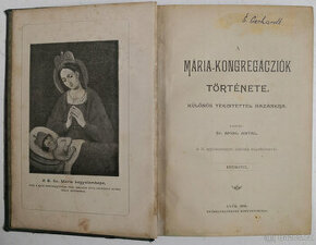 MÁRIA-KONGREGÁCZIÓK TÖRTÉNETE 1898 - 1